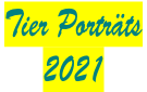 Tier Porträts  2021